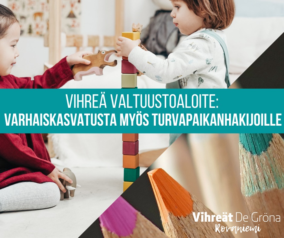 Valtuustoaloite turvapaikanhakijalasten varhaiskasvatuksen järjestämisestä Rovaniemellä