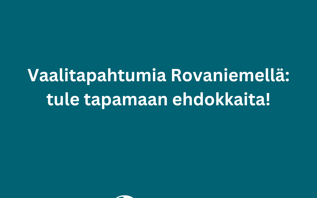 Vaalitapahtumia Rovaniemellä