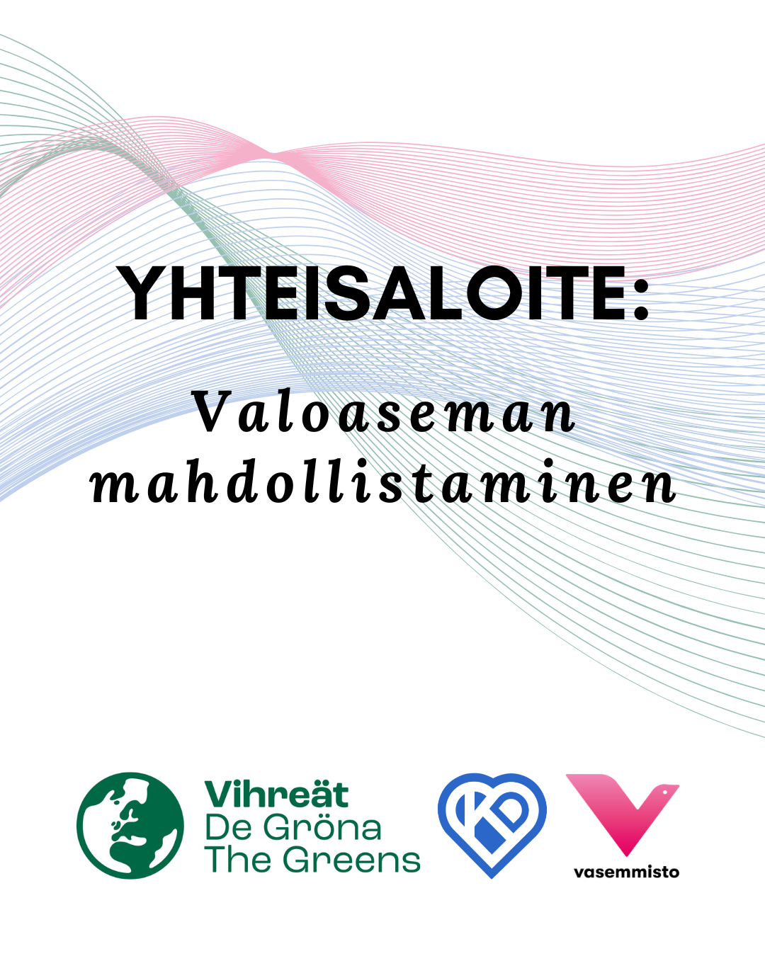 Valoaseman mahdollistaminen