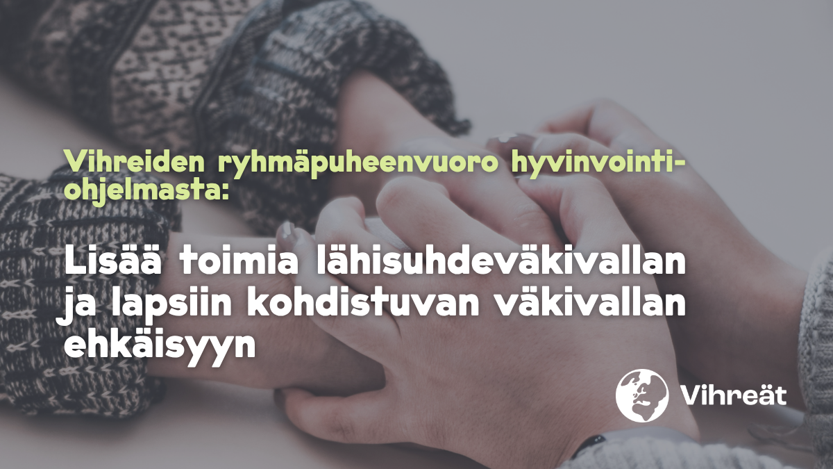 Lisää toimia lähisuhdeväkivallan ja lapsiin kohdistuvan väkivallan ehkäisyyn